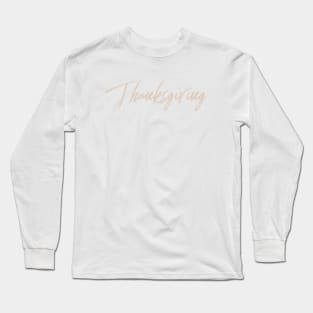 Thanksgiving Long Sleeve T-Shirt